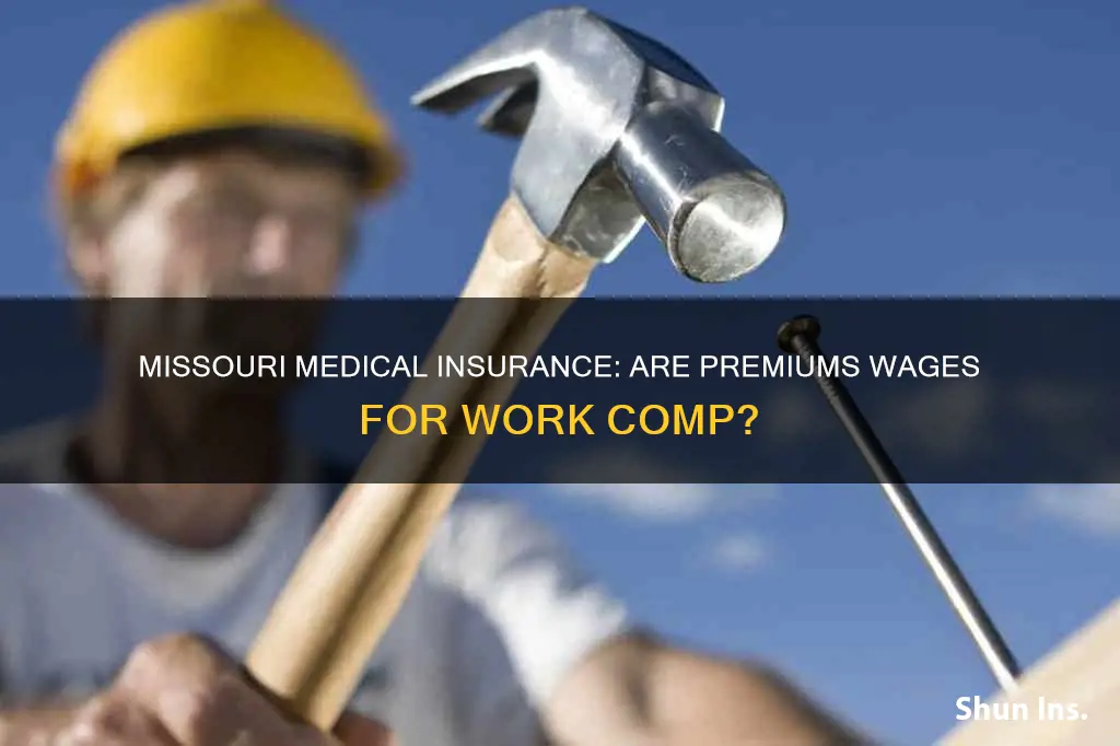 are medical insurance premiums wages for work comp missouri