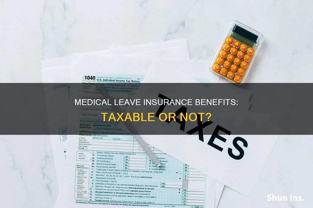 are medical leave insurance benefits taxable