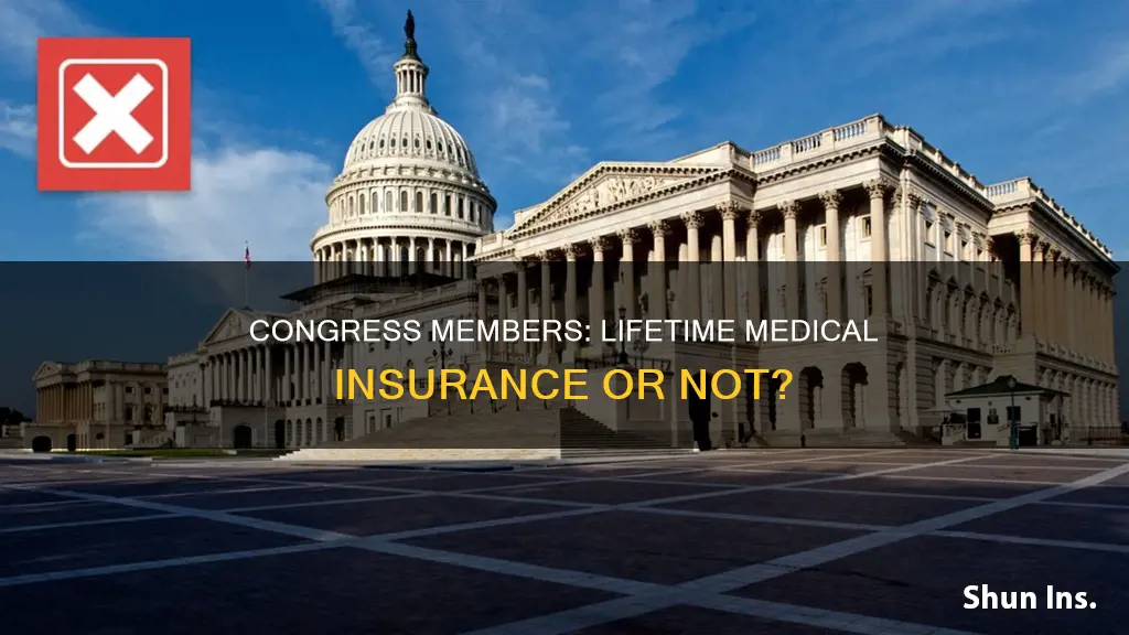 are members of congress guaranteed lifetime medical insurance