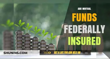Mutual Funds: Federally Insured or Not?