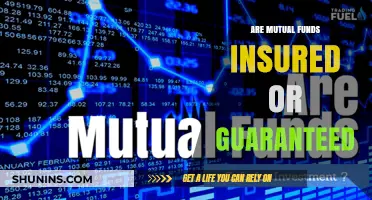 Mutual Funds: Insured or Guaranteed?