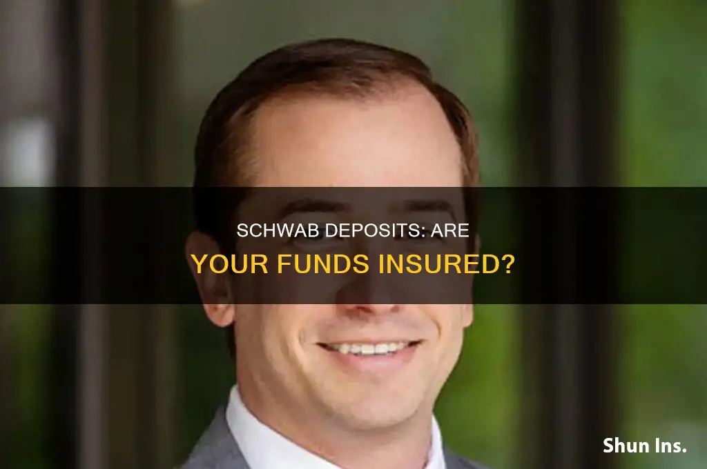 are my funds at charles schwab deposits insured