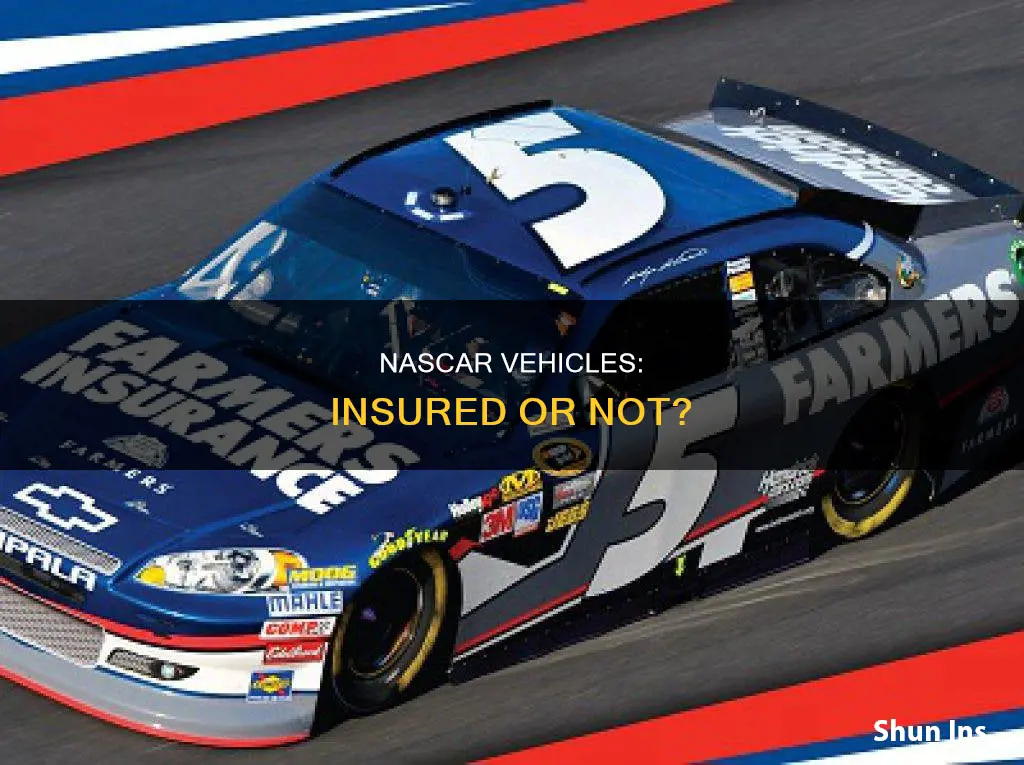 are nascar vehicles insured