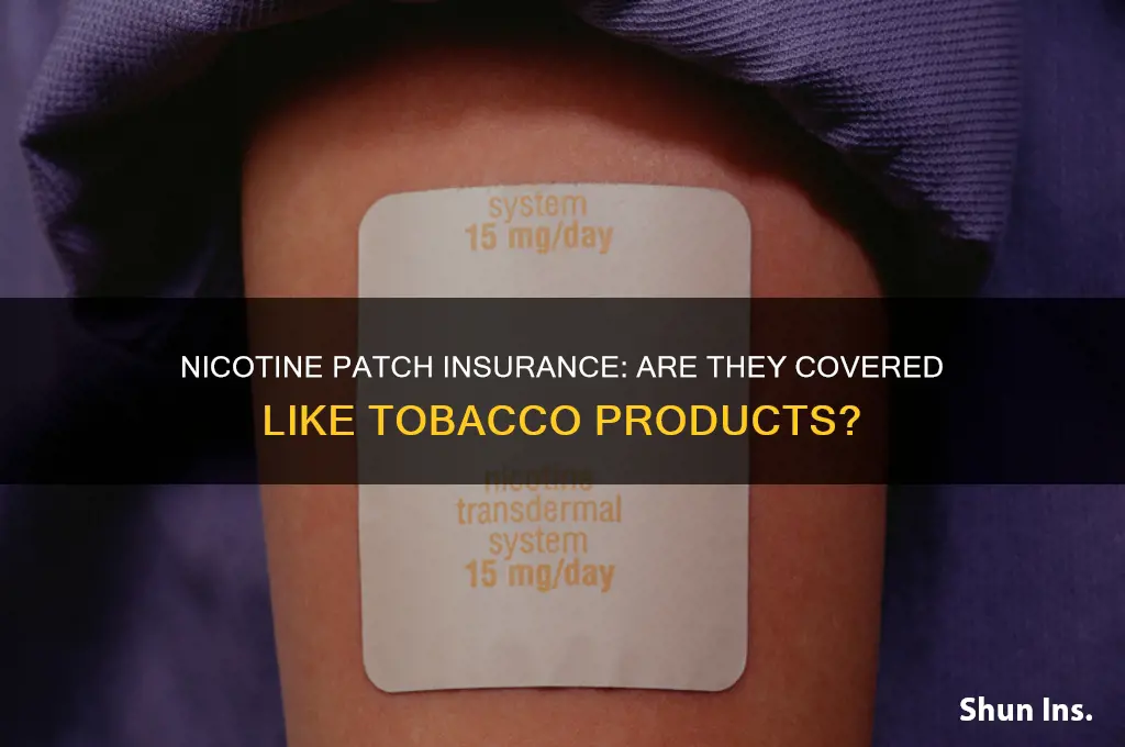are nicotine patches tobacco products insurance