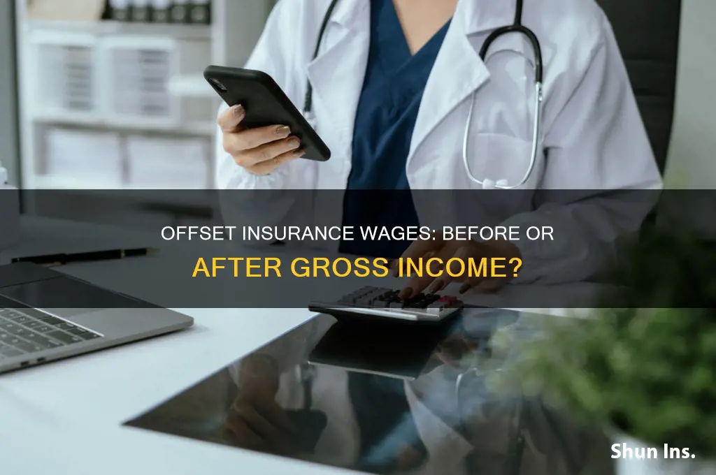 are offset insurance wages before or after gross income