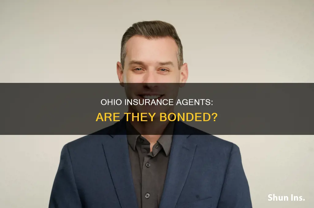 are ohio insurance agenst bonded