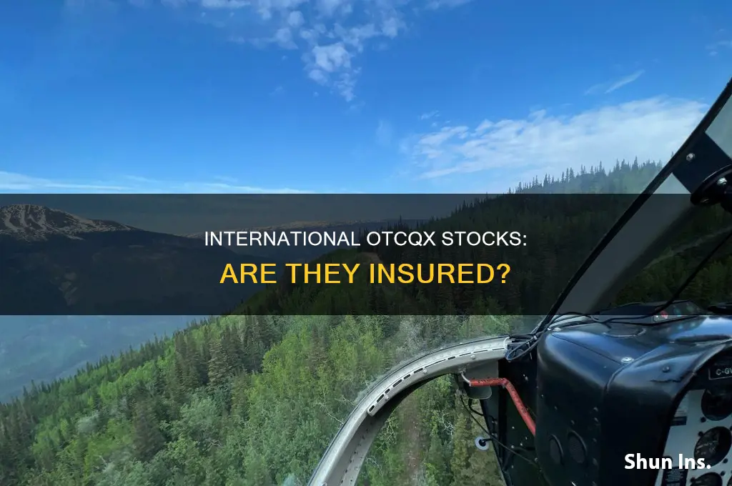 are otcqx international stocks insured