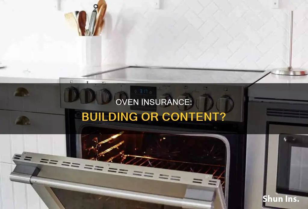 are ovens considered building or contents according to insurance