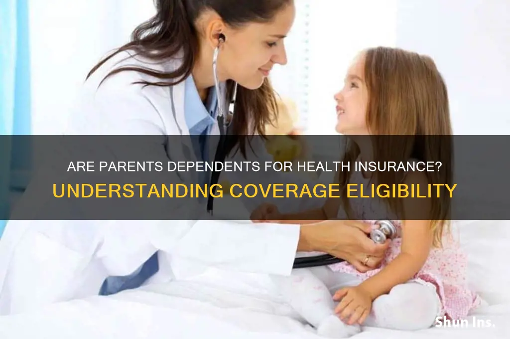are parents considered dependents for health insurance