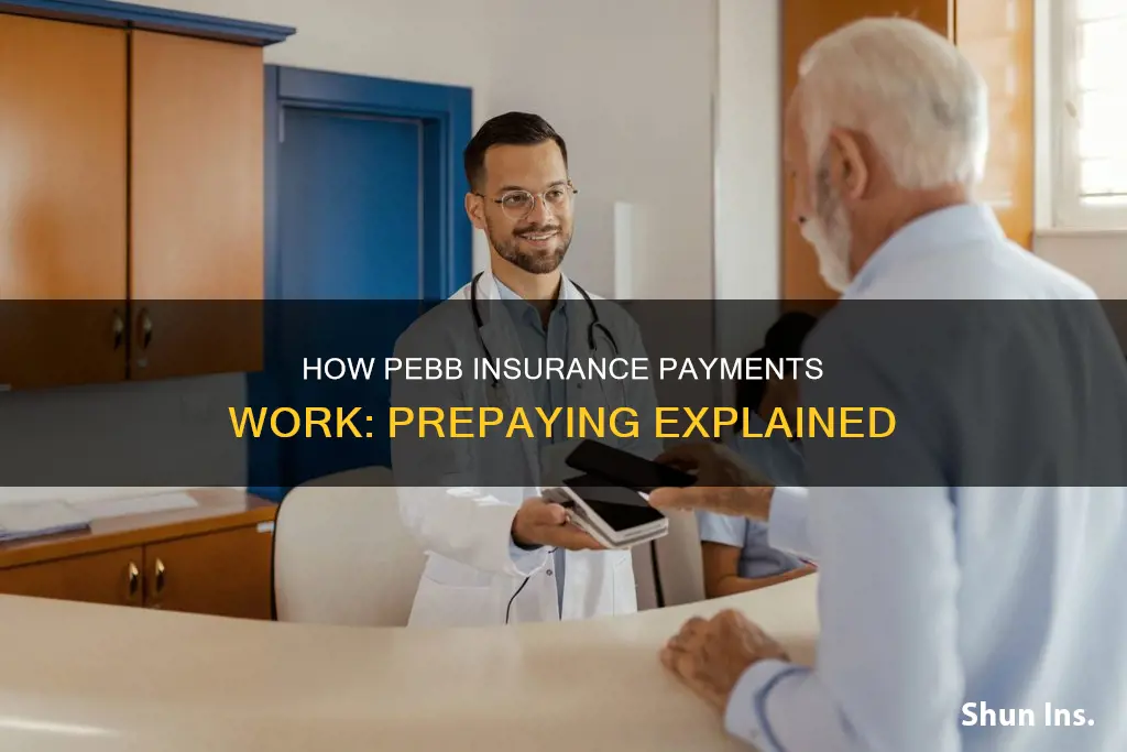 are payments for pebb insurance paid in advance