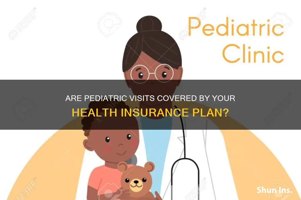 are pediatric visits included in health insurance
