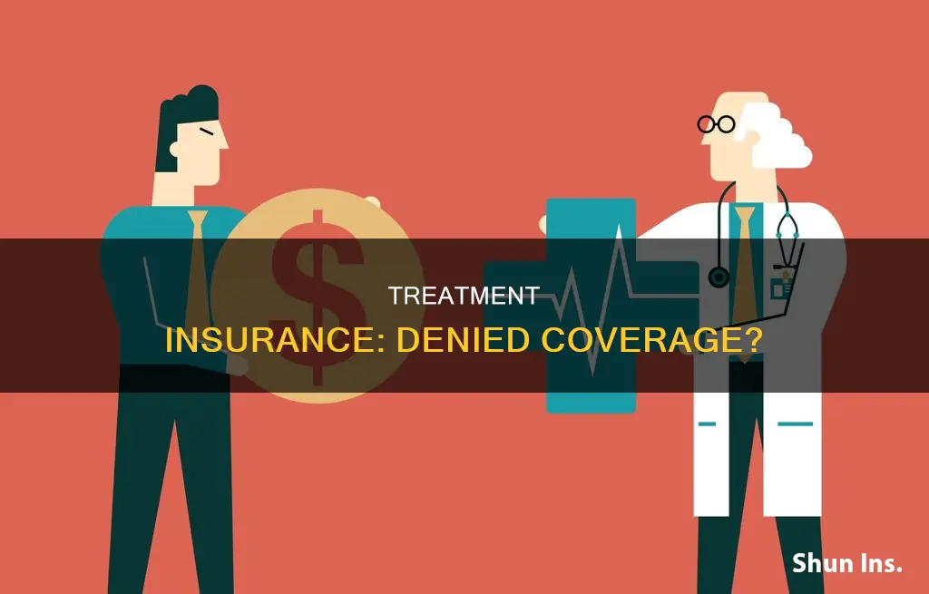 are people denied treatment insurance