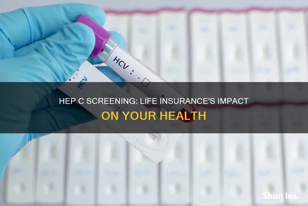 are people screened for hep c for life insurance