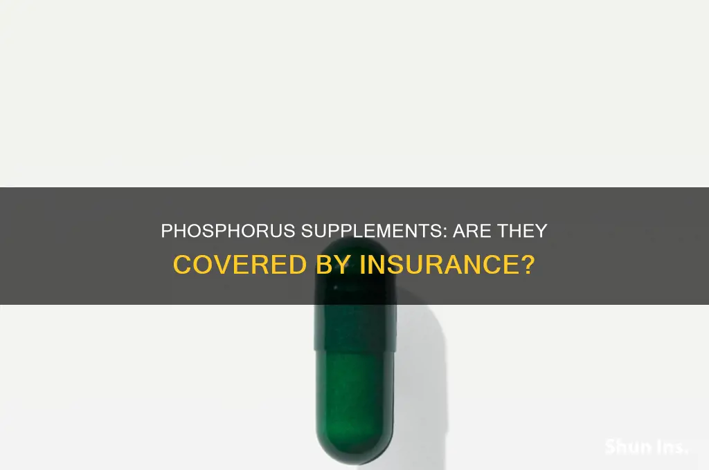 are phosporus supplemts convered by insurance