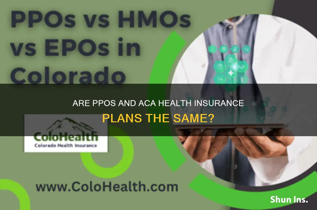 are ppos the same as aca health insurance