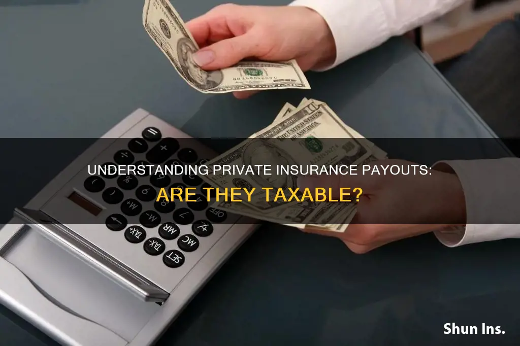 are private insurance payouts taxable