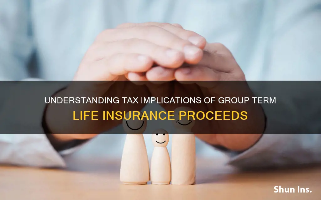 are proceeds from a group term life insurance taxable