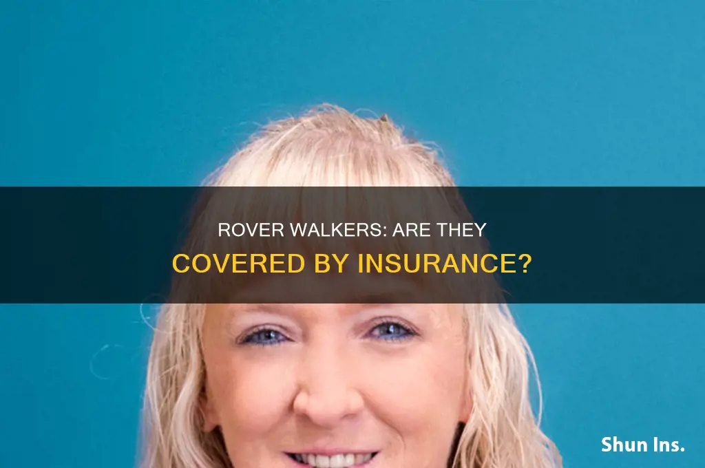 are rover walkers insured