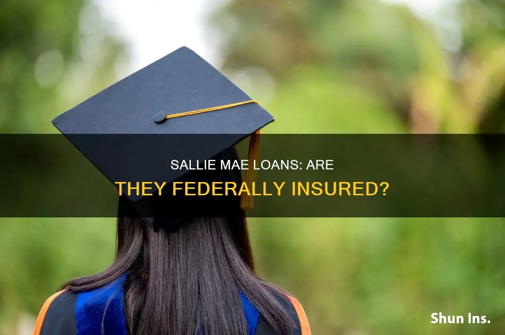 are sallie mae loans federally insured