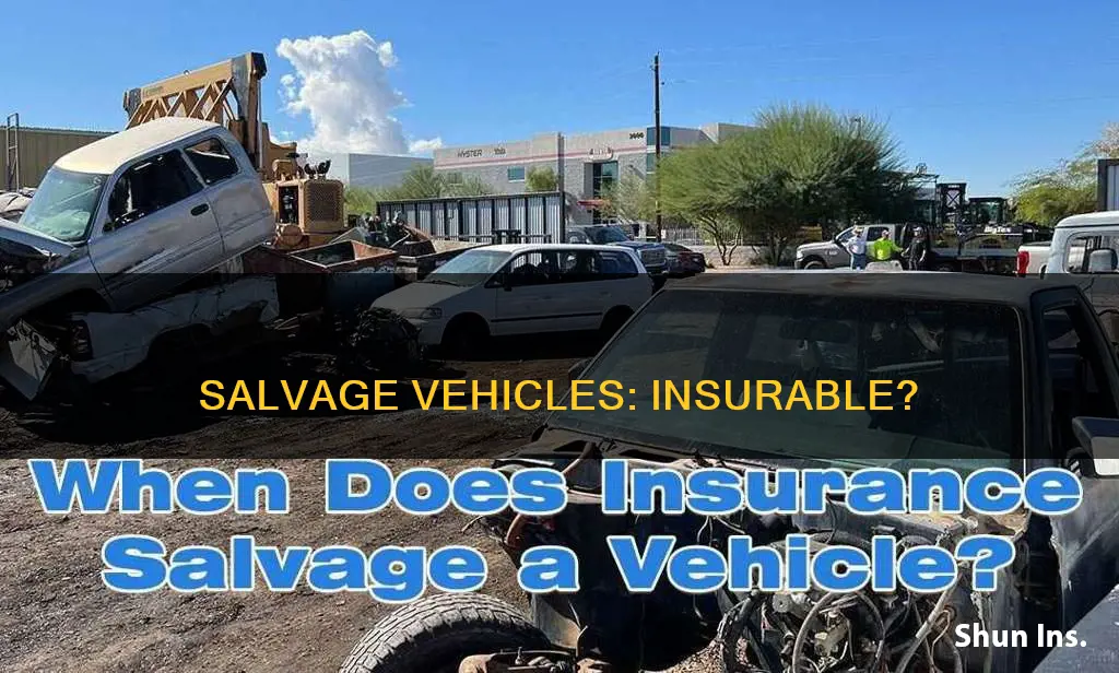 are salvage vehicles insurable