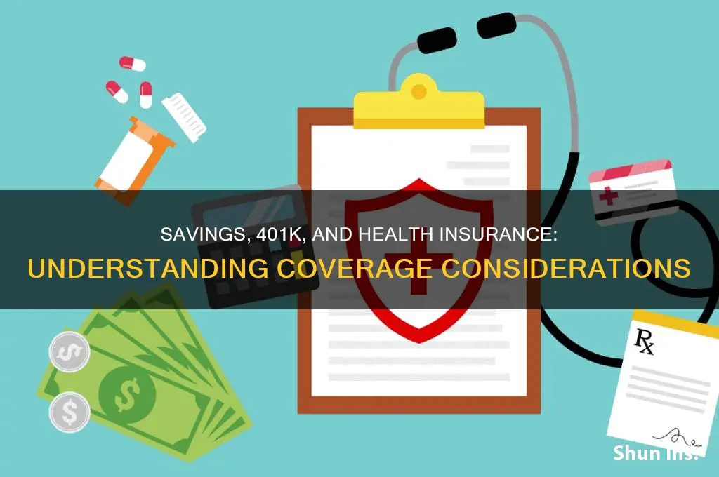 are savings and 401k considered for health insurance