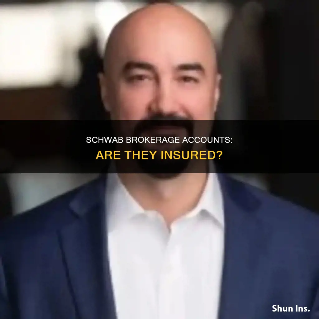 are schwab brokerage accounts insured