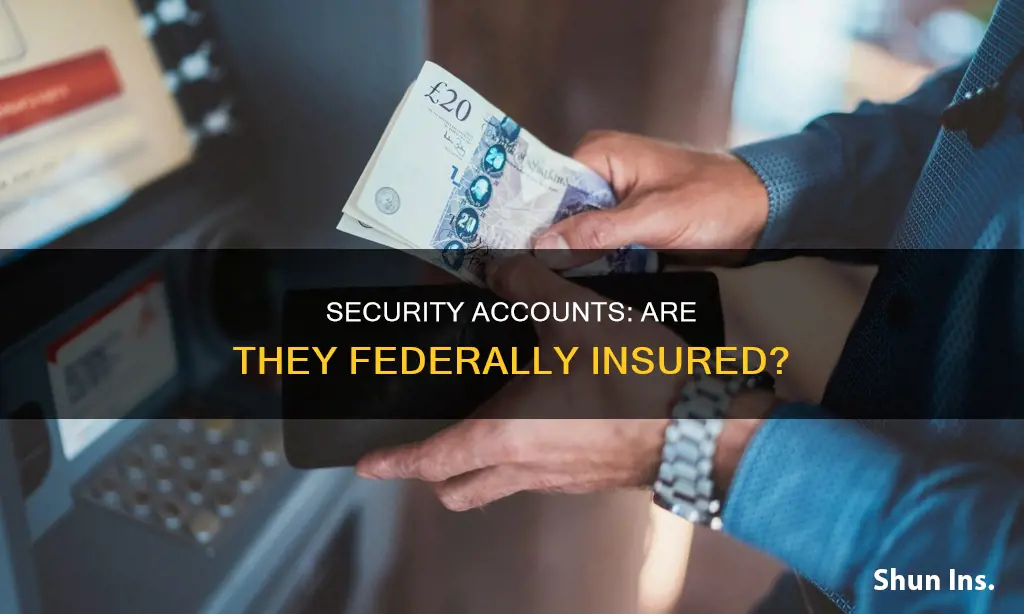 are security accounts federally insured