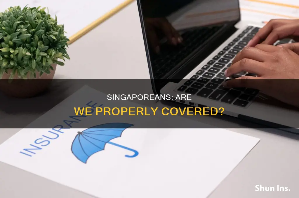are singaporeans well insured