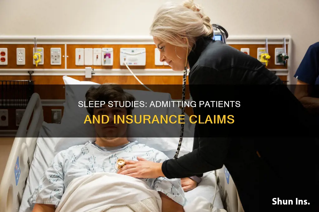 are sleep study patients admitted for insurance purposes