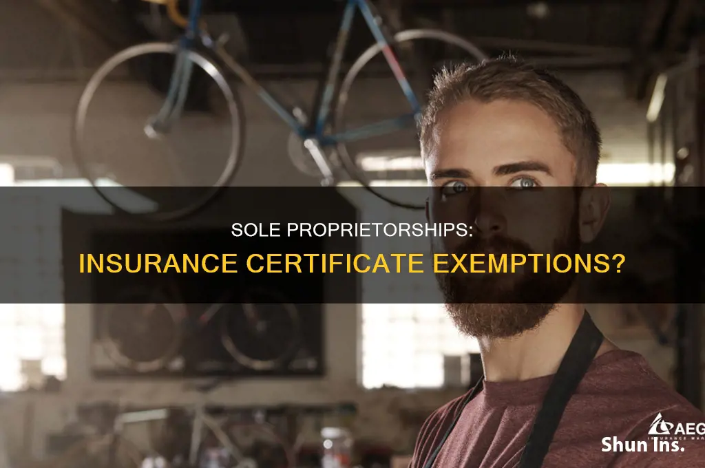 are sole proprietorship exempt from certificate of insurance