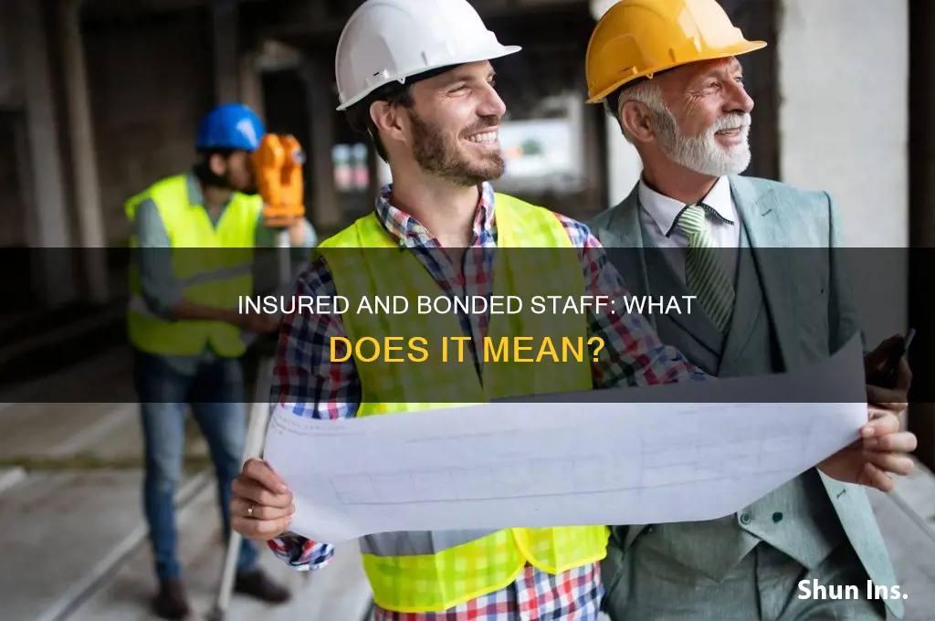 are staff members insured or bonded