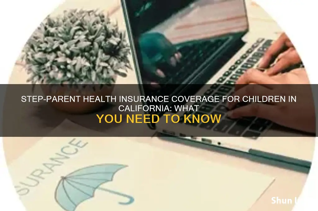 are step parents health insurance for child california