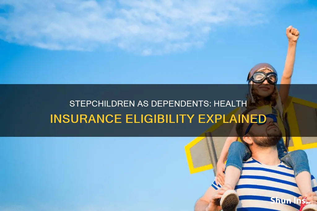 are stepchildren considered dependents for health insurance