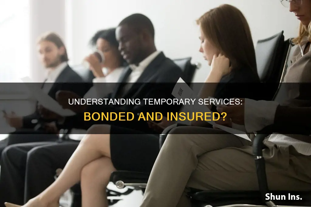 are temp services bonded or insured