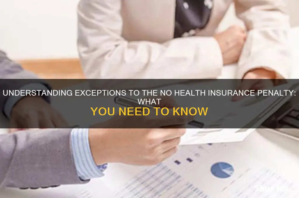 are there any exceptions to the no health insurance penalty