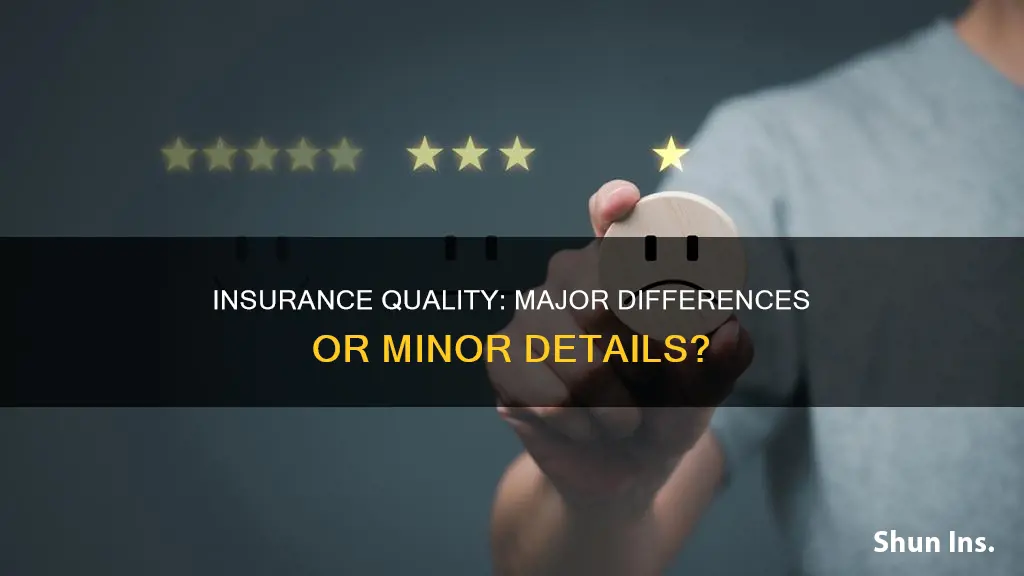 are there major differences in insurance quality