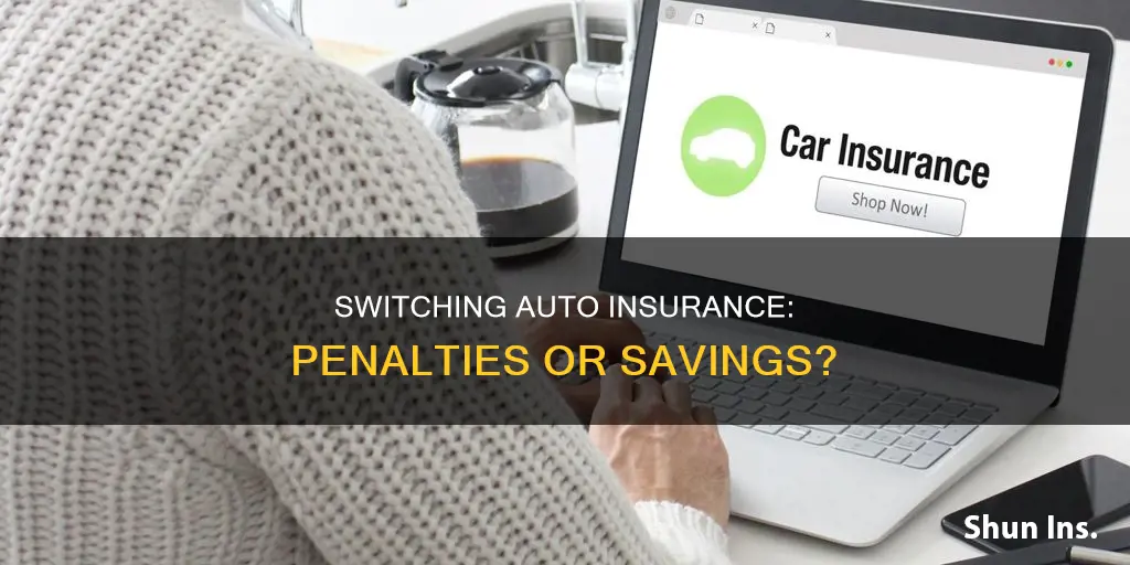 are there penalty for swirching auto insurance