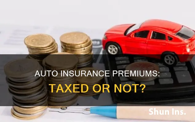 are there taxes on auto insurance premiums