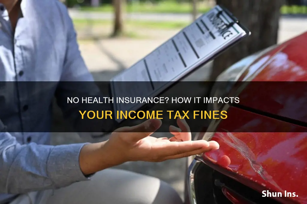 are they fining your income tax for no health insurance