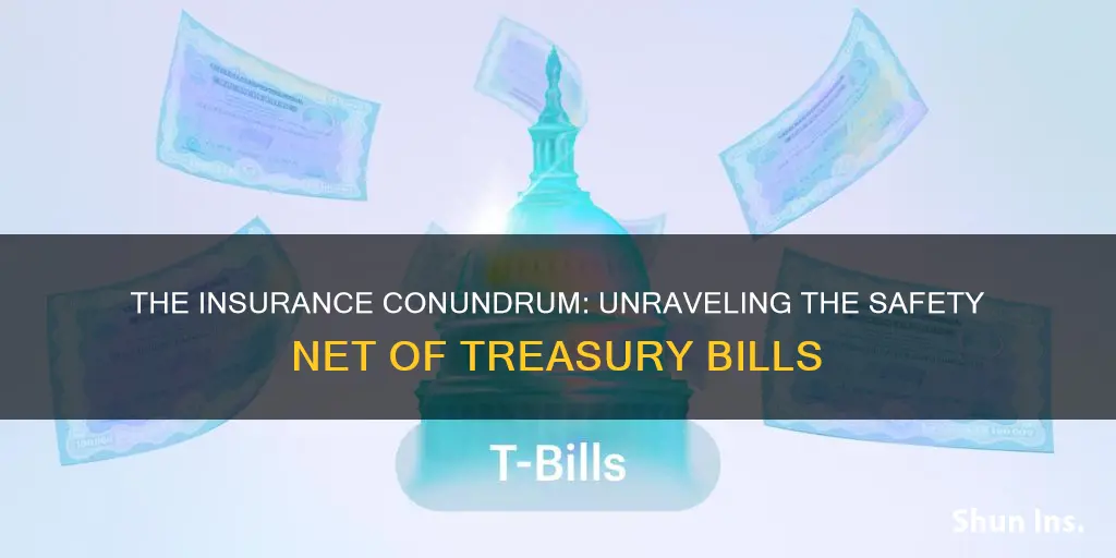 are treasury bills insured