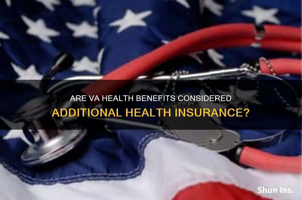 are va health benefits considered additional health insurance