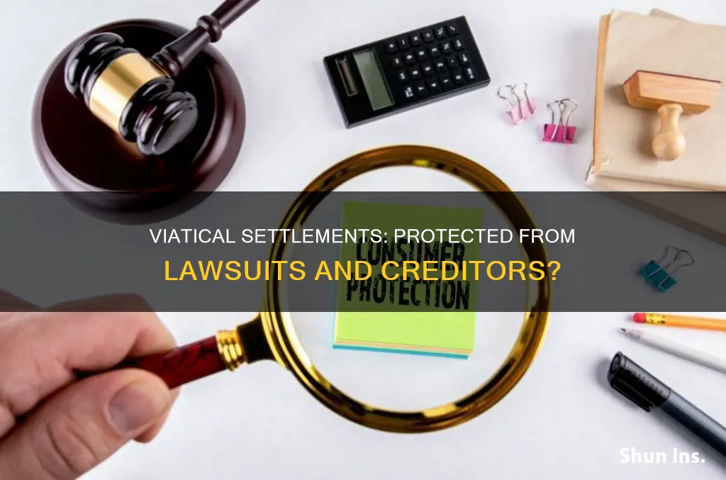 are viaticals protected like life insurance from creditors and lawsuits