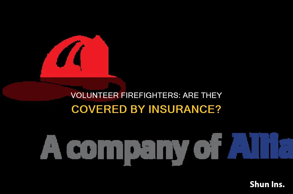 are volunteer firefighters insured