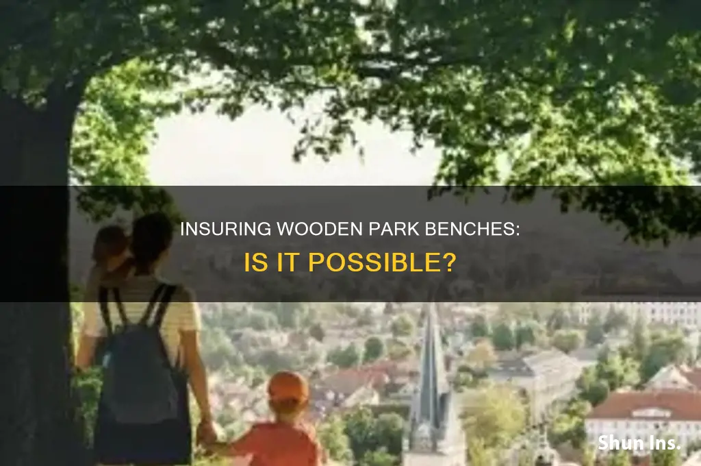 are wooden park benches insurable