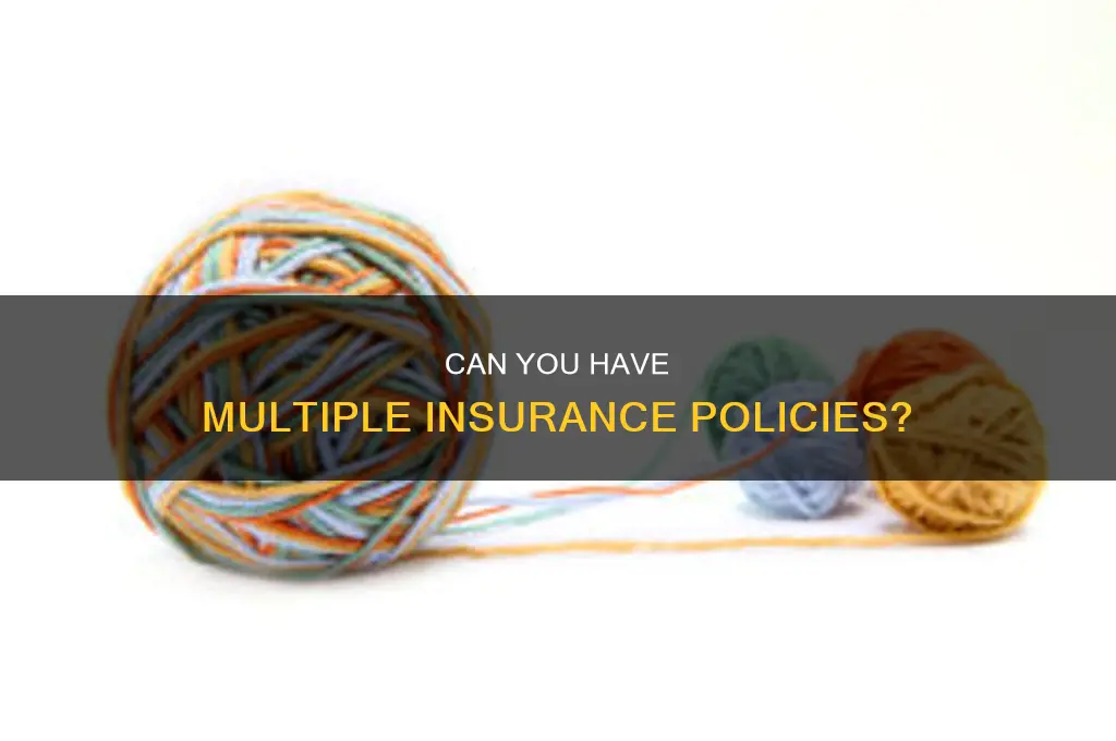 are you able to have more than one insurance