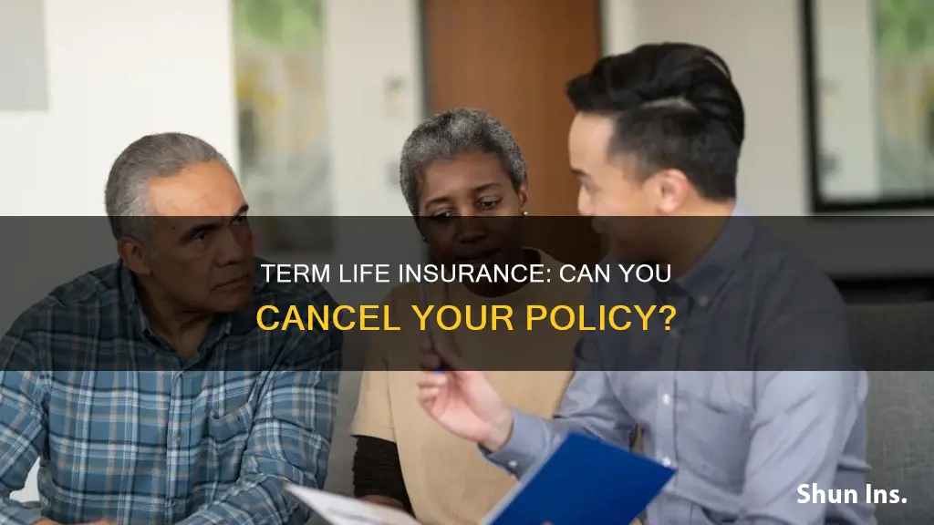 are you allowed to cancel term life insurance