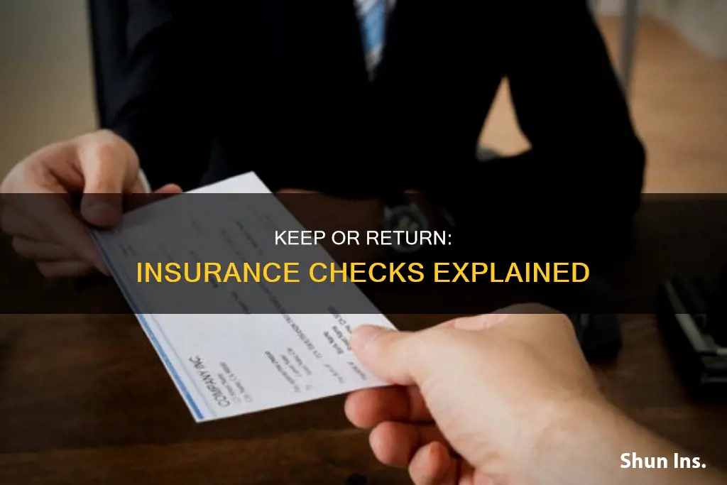 are you allowed to keep an insurance check