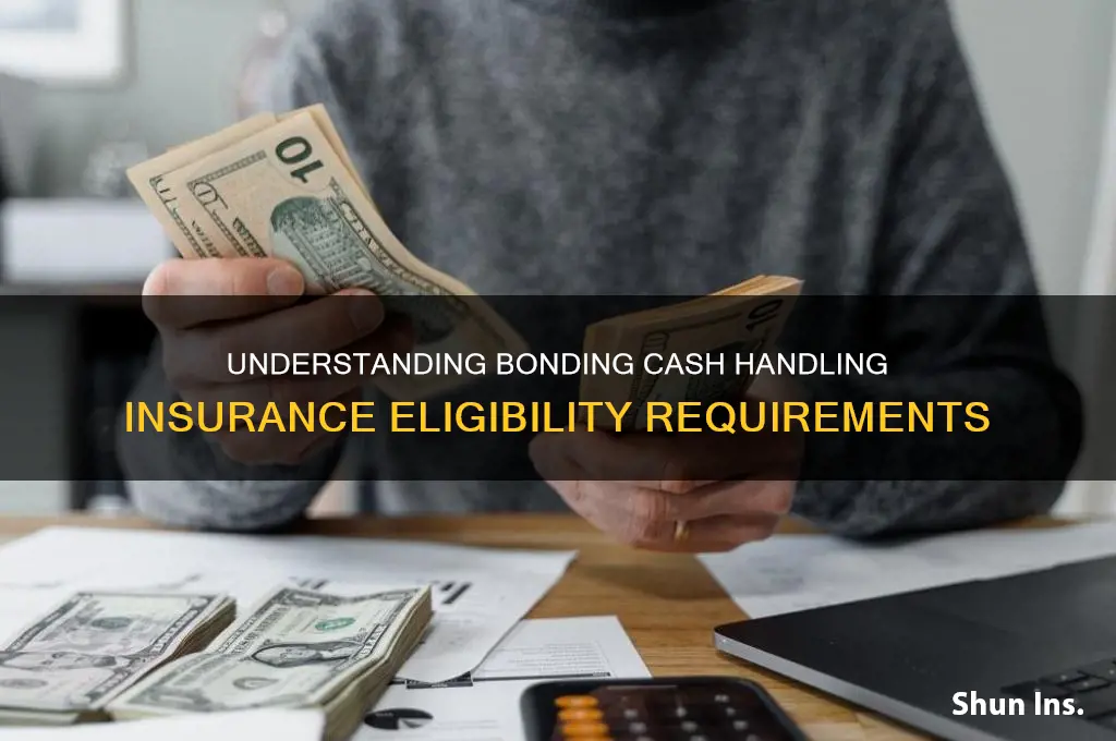 are you eligible for bonding cash handling insurance