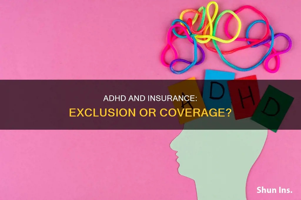are you excluded from insurance with adhd