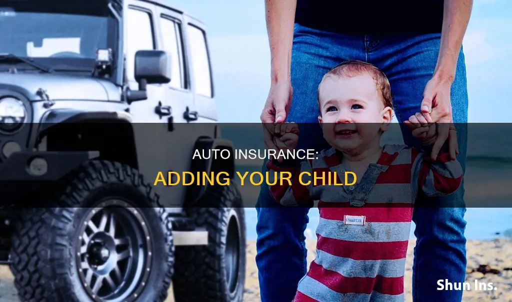 are you required to add your child to auto insurance